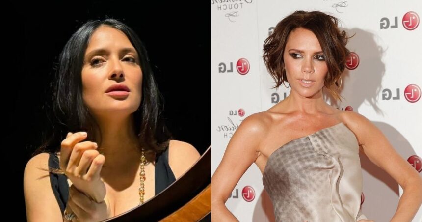 Salma Hayek and Victoria Beckham