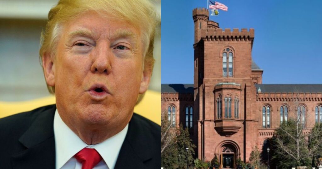 Donald Trump Wants Urgent Review of Smithsonian Museums
