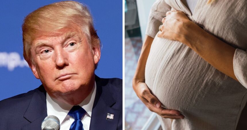 Trump has commented on pregnant women's health